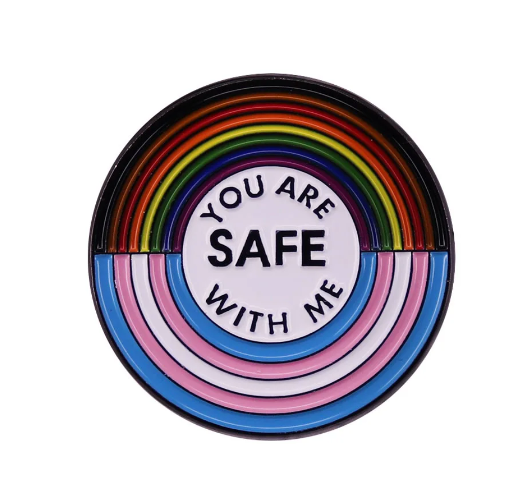 You're Safe With Me Pin