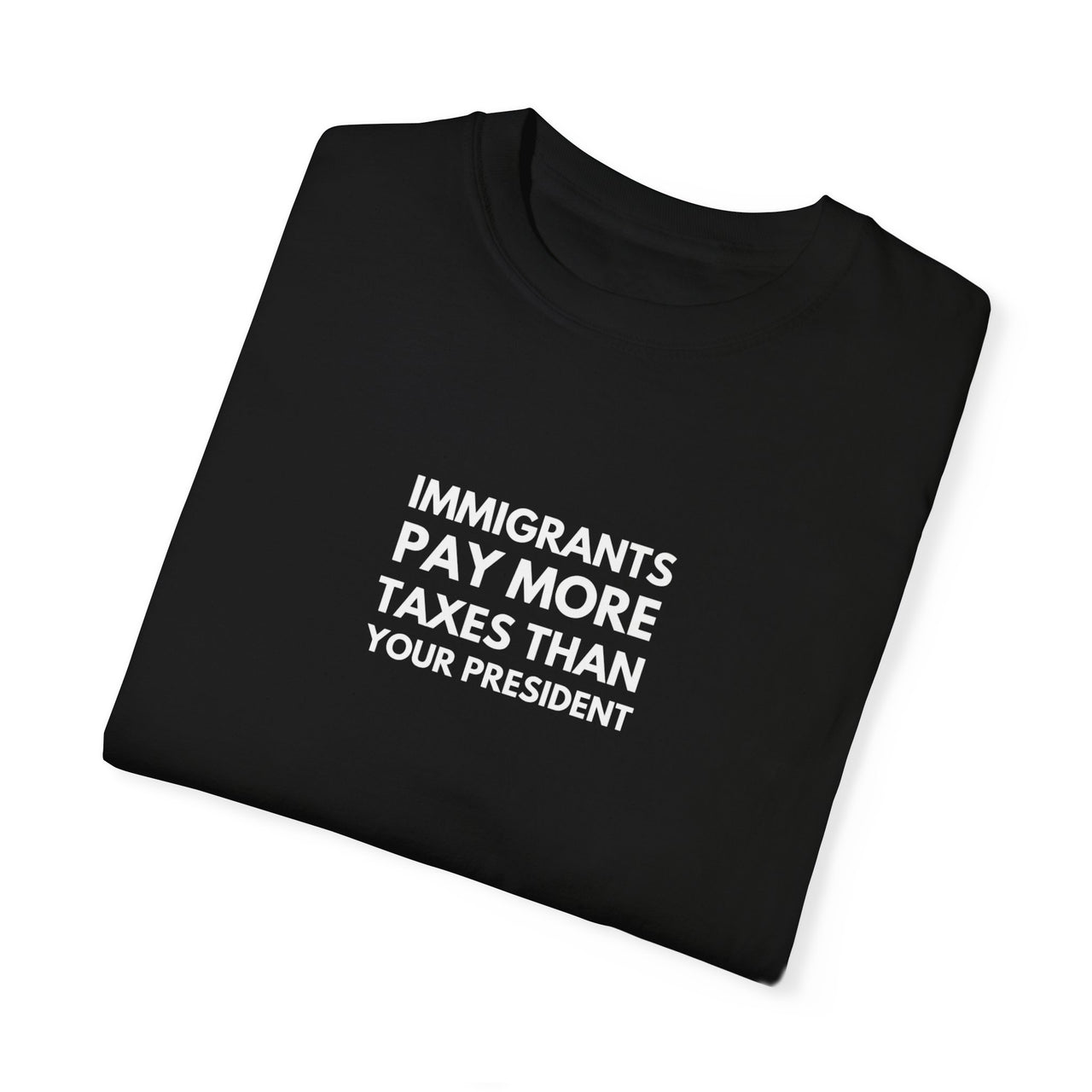 Immigrants Pay More Tee