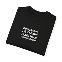 Thumbnail for Immigrants Pay More Tee