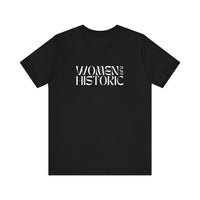 Thumbnail for Women Are Historic Tee