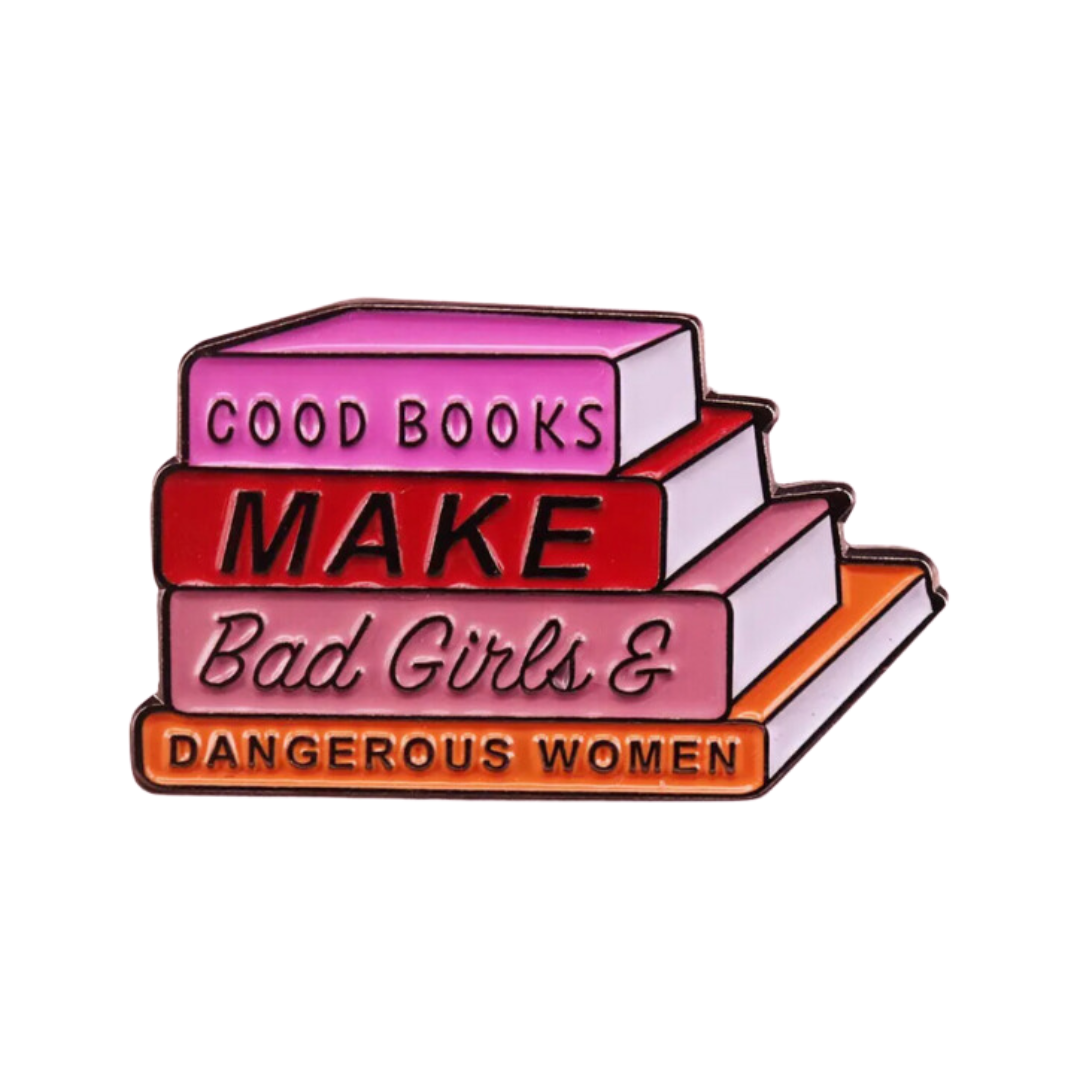 Good Books, Bad Girls Pin